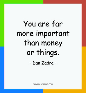 You are far more important